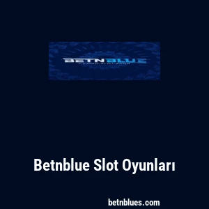 Betnblue Slot Oyunları