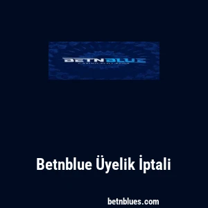 Betnblue Üyelik İptali
