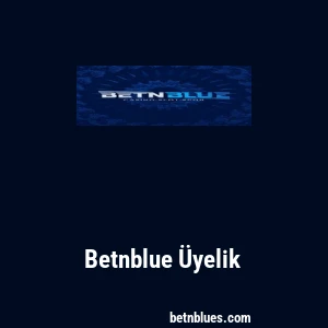 Betnblue Üyelik